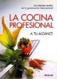 la cocina profesional a tu alcance: las mejores recetas de la gas tronomia internacional-hannelore blohm-9788424123611 la cocina profesional a tu alcance: las mejores recetas de la gas tronomia internacional-hannelore blohm-9788424123611