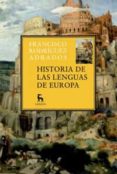 historia de las lenguas de europa: una vision general de la evolu cion de las lenguas de europa-francisco rodriguez adrados-9788424928711 historia de las lenguas de europa: una vision general de la evolu cion de las lenguas de europa-francisco rodriguez adrados-9788424928711