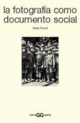 la fotografia como documento social (5ª ed.)-gisele freund-9788425218811 la fotografia como documento social (5ª ed.)-gisele freund-9788425218811