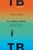 la cabra canta: la libertad de elegir el lado bueno de la vida-ludovica scarpa-9788425426711 la cabra canta: la libertad de elegir el lado bueno de la vida-ludovica scarpa-9788425426711