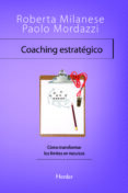 coaching estratégico (ebook)-roberta milanese-paolo mordazzi-9788425431111 coaching estratégico (ebook)-roberta milanese-paolo mordazzi-9788425431111