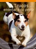 trucos para enseñar a tu perro-angela wegmann-9788425518911 trucos para enseñar a tu perro-angela wegmann-9788425518911