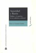 autoridad y razón. hobbes y la quiebra de la tradición occidental-elio a. gallego garcia-9788425917011 autoridad y razón. hobbes y la quiebra de la tradición occidental-elio a. gallego garcia-9788425917011