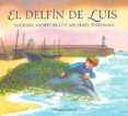 el delfin de luis-michael morpurgo-michael foreman-9788426134011 el delfin de luis-michael morpurgo-michael foreman-9788426134011