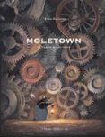 moletown: la ciudad de los topos-torben kuhlmann-9788426142511 moletown: la ciudad de los topos-torben kuhlmann-9788426142511
