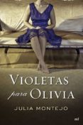 violetas para olivia-julia montejo-9788427037311 violetas para olivia-julia montejo-9788427037311