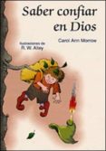 saber confiar en dios-carol ann morrow-9788428521611 saber confiar en dios-carol ann morrow-9788428521611