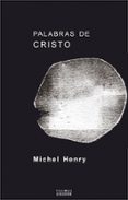 palabras de cristo-michel henry-9788430115211 palabras de cristo-michel henry-9788430115211
