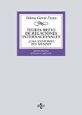 teoria breve de relaciones internacionales (5ª ed.):-paloma garcia picazo-9788430972111 teoria breve de relaciones internacionales (5ª ed.):-paloma garcia picazo-9788430972111