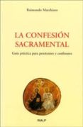 la confesion sacramental: guia practica para penitentes y confeso res-raimondo marchioro-9788432132711 la confesion sacramental: guia practica para penitentes y confeso res-raimondo marchioro-9788432132711