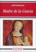 madre de la gracia-jose morales-9788432135811 madre de la gracia-jose morales-9788432135811