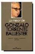 lo mejor de gonzalo torrente ballester-gonzalo torrente ballester-9788432243011 lo mejor de gonzalo torrente ballester-gonzalo torrente ballester-9788432243011