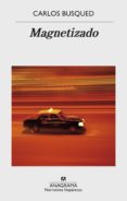 magnetizado (ebook)-carlos busqued-9788433939111 magnetizado (ebook)-carlos busqued-9788433939111