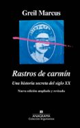 rastros de carmin: una historia secreta del siglo xx-greil marcus-9788433964311 rastros de carmin: una historia secreta del siglo xx-greil marcus-9788433964311
