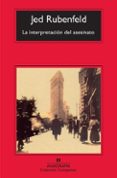la interpretacion del asesinato-jed rubenfeld-9788433973511 la interpretacion del asesinato-jed rubenfeld-9788433973511