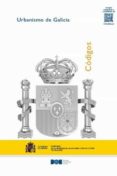 (i.b.d.) codigo de urbanismo de galicia: 1 de septiembre de 2014-9788434021211 (i.b.d.) codigo de urbanismo de galicia: 1 de septiembre de 2014-9788434021211