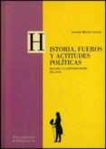historia, fueros y actitudes politicas: mayans y la historiografi a del xviii-antonio mestre sanchis-9788437049311 historia, fueros y actitudes politicas: mayans y la historiografi a del xviii-antonio mestre sanchis-9788437049311