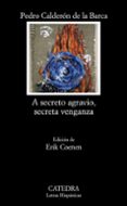 a secreto agravio, secreta venganza-pedro calderon de la barca-9788437627311 a secreto agravio, secreta venganza-pedro calderon de la barca-9788437627311