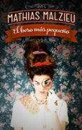 el beso mas pequeño-mathias malzieu-9788439727811 el beso mas pequeño-mathias malzieu-9788439727811