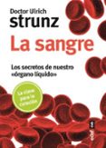 la sangre: los secretos de nuestro organo liquido-ulrich strunz-9788441437111 la sangre: los secretos de nuestro organo liquido-ulrich strunz-9788441437111