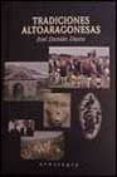 tradiciones altoaragonesas-jose damian dieste-9788445502211 tradiciones altoaragonesas-jose damian dieste-9788445502211