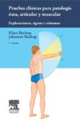 pruebas clinicas para patologia osea, articular y muscular (5ª ed .): exploraciones, signos y sintomas-k. buckup-9788445825211 pruebas clinicas para patologia osea, articular y muscular (5ª ed .): exploraciones, signos y sintomas-k. buckup-9788445825211
