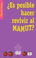 ¿es posible hacer revivir al mamut?-pascal tassy-9788446022411 ¿es posible hacer revivir al mamut?-pascal tassy-9788446022411