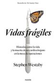 vidas frágiles-stephen westaby-9788449334511 vidas frágiles-stephen westaby-9788449334511