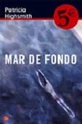 mar de fondo-patricia highsmith-9788466319911 mar de fondo-patricia highsmith-9788466319911
