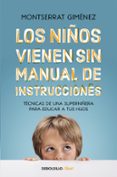 los niños vienen sin manual de instrucciones-montserrat gimenez-9788466334211 los niños vienen sin manual de instrucciones montserrat gimenez 9788466334211