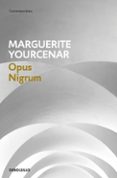 opus nigrum-marguerite yourcenar-9788466337311 opus nigrum-marguerite yourcenar-9788466337311