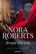 bruja oscura (trilogía de los o dwyer 1)-nora roberts-9788466341011 bruja oscura (trilogía de los o dwyer 1)-nora roberts-9788466341011