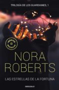las estrellas de la fortuna (trilogia de los guardianes 1)-nora roberts-9788466343411 las estrellas de la fortuna (trilogia de los guardianes 1)-nora roberts-9788466343411