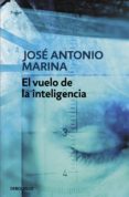 el vuelo de la inteligencia (ebook)-jose antonio marina-9788466344111 el vuelo de la inteligencia (ebook)-jose antonio marina-9788466344111