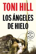 los ángeles de hielo-toni hill-9788466347211 los ángeles de hielo-toni hill-9788466347211