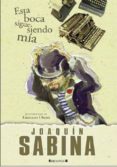 esta boca sigue siendo mia-joaquin sabina-9788466636711 esta boca sigue siendo mia-joaquin sabina-9788466636711