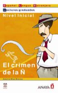 el crimen de la ñ: nivel inicial-amelia blas-9788466700511 el crimen de la ñ: nivel inicial-amelia blas-9788466700511