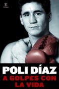 (pe) a golpes con la vida-poli diaz-9788467013511 (pe) a golpes con la vida-poli diaz-9788467013511