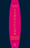el arte de la seduccion (edicion abreviada)-robert greene-9788467028911 el arte de la seduccion (edicion abreviada)-robert greene-9788467028911