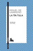 la tia tula-miguel de unamuno-9788467034011 la tia tula-miguel de unamuno-9788467034011