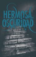 hermosa oscuridad (ebook)-kami garcia-margaret stohl-9788467039511 hermosa oscuridad (ebook)-kami garcia-margaret stohl-9788467039511