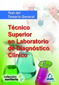 tecnico superior en laboratorio de diagnostico clinico. test del temario general.-9788467659511 tecnico superior en laboratorio de diagnostico clinico. test del temario general.-9788467659511