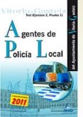 agentes de la policia local del ayuntamiento de vitoria-gasteiz. test (ejercicio 2, prueba 1).-9788467667011 agentes de la policia local del ayuntamiento de vitoria-gasteiz. test (ejercicio 2, prueba 1).-9788467667011