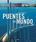 puentes del mundo: atlas ilustrado-9788467712711 puentes del mundo: atlas ilustrado-9788467712711