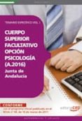 cuerpo superior facultativo de la junta de andalucia, opcion psic ologia (a.2016). temario especifico vol. i (3ª ed.)-9788468122311 cuerpo superior facultativo de la junta de andalucia, opcion psic ologia (a.2016). temario especifico vol. i (3ª ed.)-9788468122311