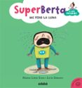 emociones 4. superberta y los primos: me pido la luna-marisa lopez soria-9788468315911 emociones 4. superberta y los primos: me pido la luna-marisa lopez soria-9788468315911