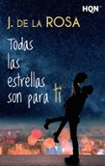 todas las estrellas son para ti-j. de la rosa-9788468784311 todas las estrellas son para ti-j. de la rosa-9788468784311