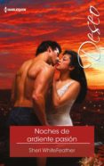 noches de ardiente pasión (ebook)-sheri whitefeather-9788468793511 noches de ardiente pasión (ebook)-sheri whitefeather-9788468793511
