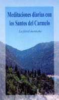 la fertil montaña: meditaciones diarias con los santos del carmel o-9788470682711 la fertil montaña: meditaciones diarias con los santos del carmel o-9788470682711