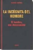 incognita del hombre, la-alexis carrel-9788470822711 incognita del hombre, la-alexis carrel-9788470822711